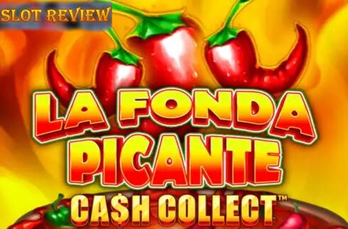 La Fonda Picante Cash Collect Slot Review